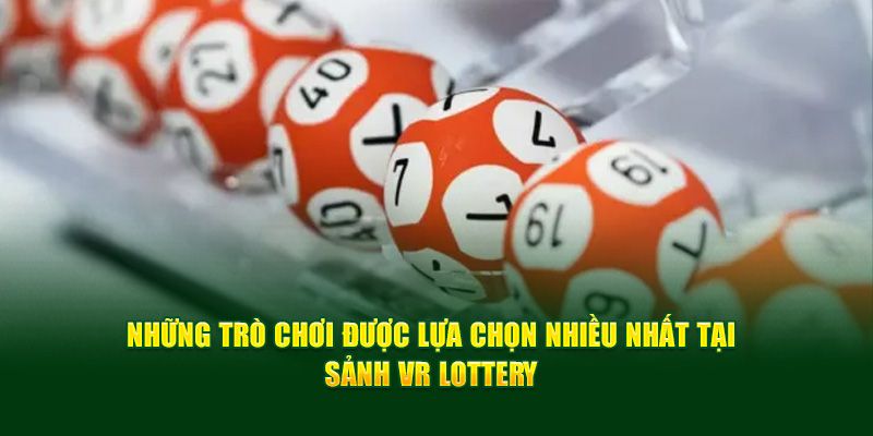 cac-tro-choi-vr-lottery