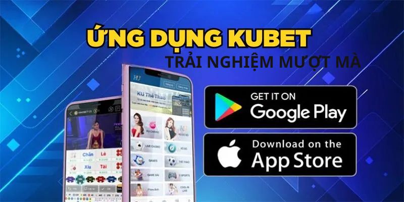 tai-app-kubet77-trai-nghiem